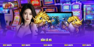 Bắn cá H5