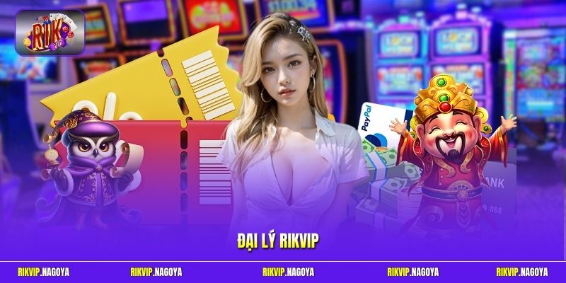 Đại Lý Rikvip