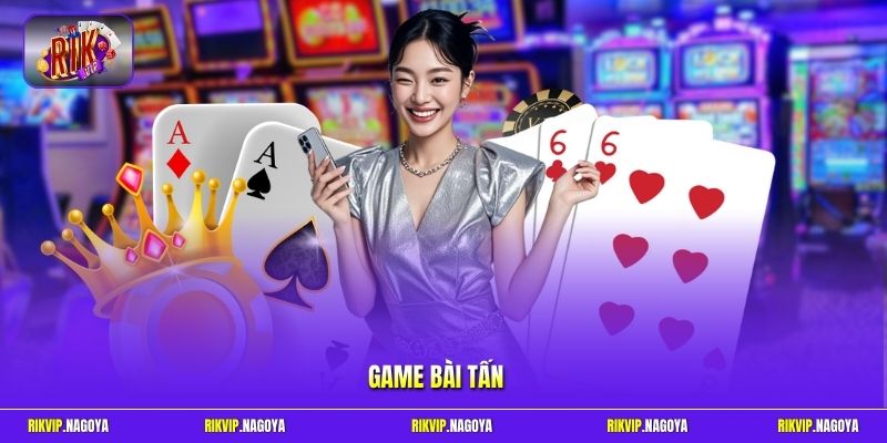 Game bài Tấn