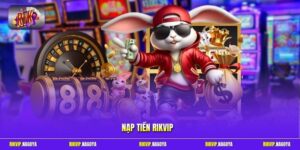 Nạp Tiền Rikvip