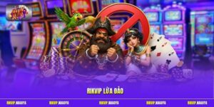 Rikvip lừa đảo