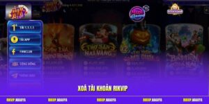 xóa tài khoản Rikvip